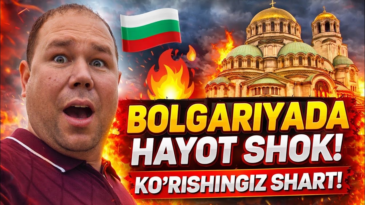 🔥 BOLGARIYADA HAYOT SHOK QILDI! KO‘RISHINGIZ SHART! 🇧🇬