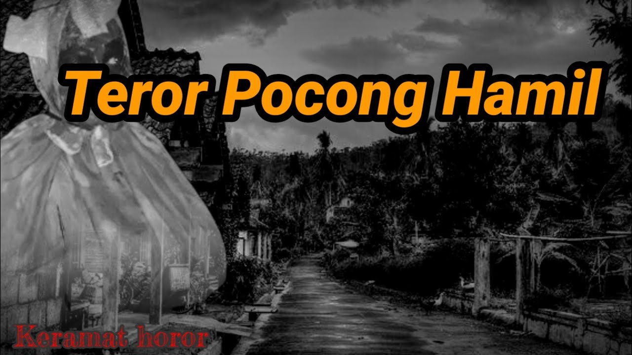 Kisah seram Teror Pocong Hamil