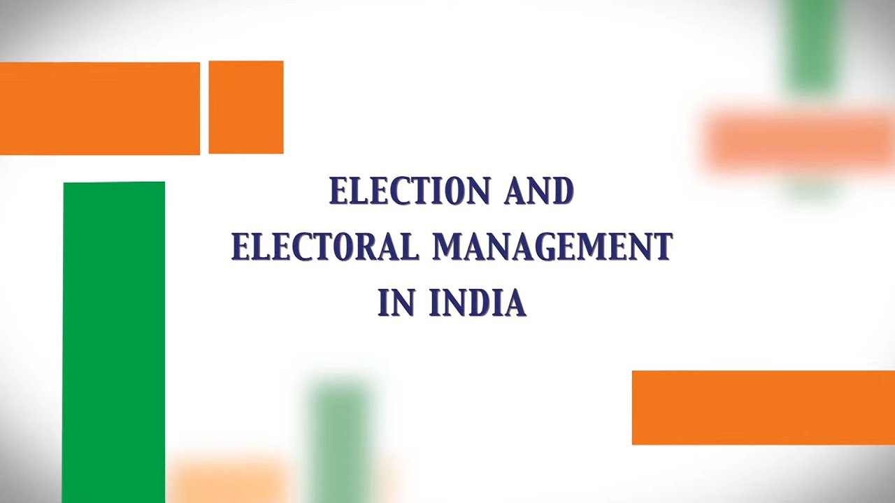 Indian Elections and Election Commission of India - Course on Democracy and Electoral Management