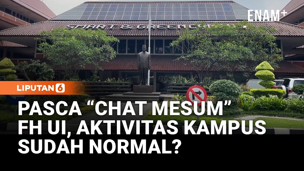 Begini Suasana Kampus Pasca Viral &ldquo;Chat Mesum&rdquo; FH UI | Liputan6