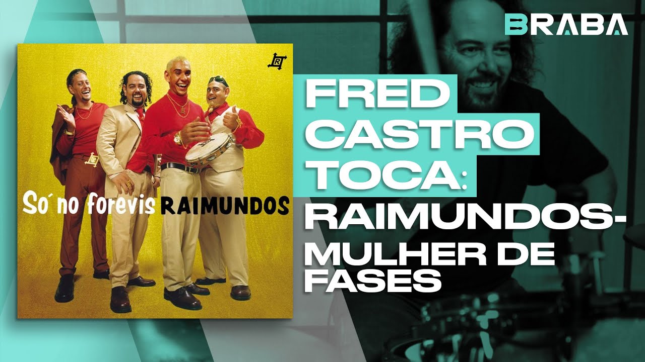 Mulher de Fases - Raimundos (FRED CASTRO) | Braba Música (DRUMCAM)