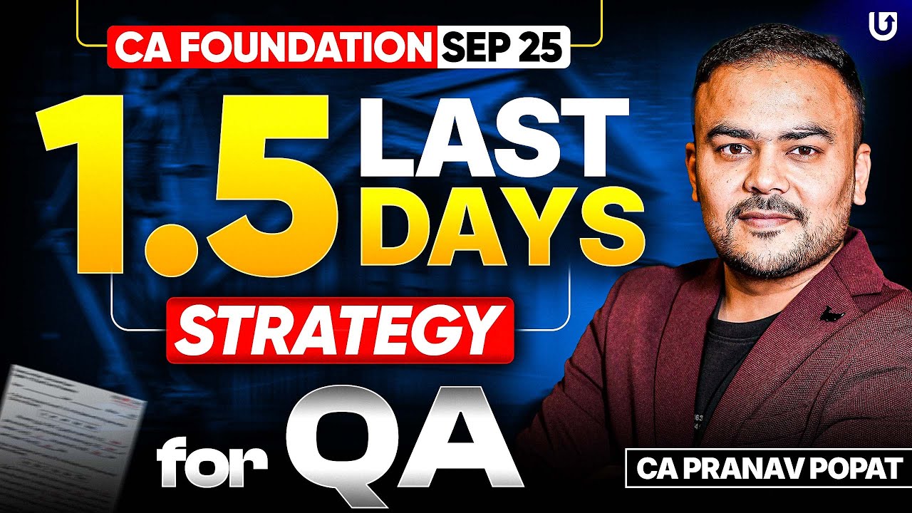 How to Revise QA in Last 1.5 days | CA Foundation Sep 2025