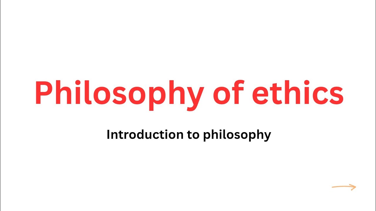 Philosophy of Ethics||Normative Ethics||Meta Ethics||Applied Ethics||Introduction to philosophy
