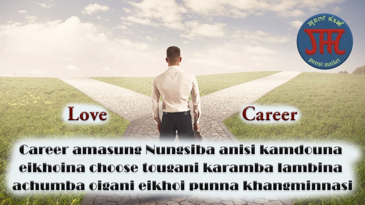 Love vs Career//Nungsiba amasung Punsigi Pandam//Motivational//Manipuri//