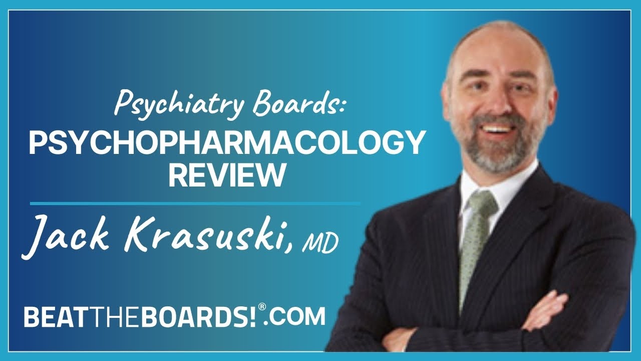 Psychiatry Boards: Psychopharmacology Review