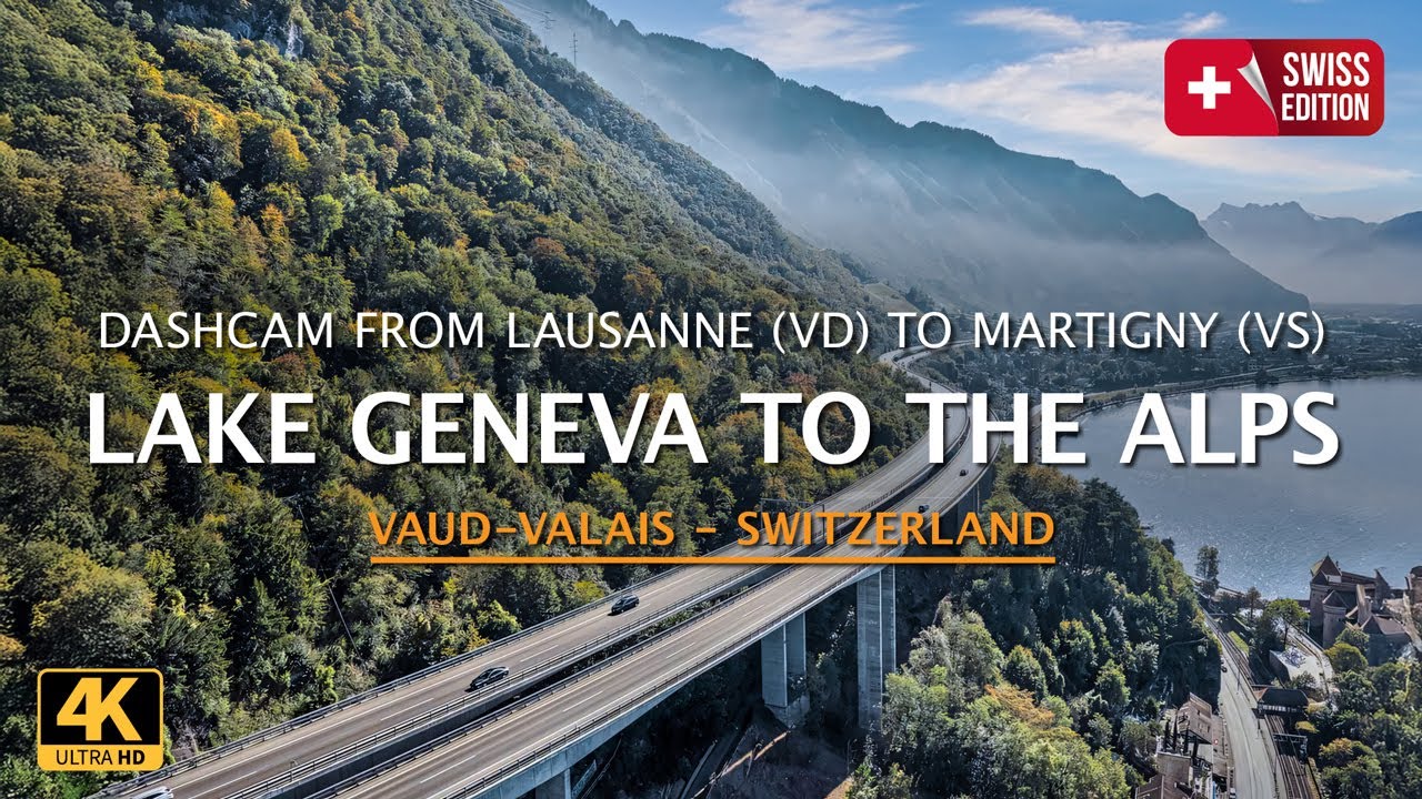 Lausanne to Martigny — Dashcam Drive Through the Swiss Alps
