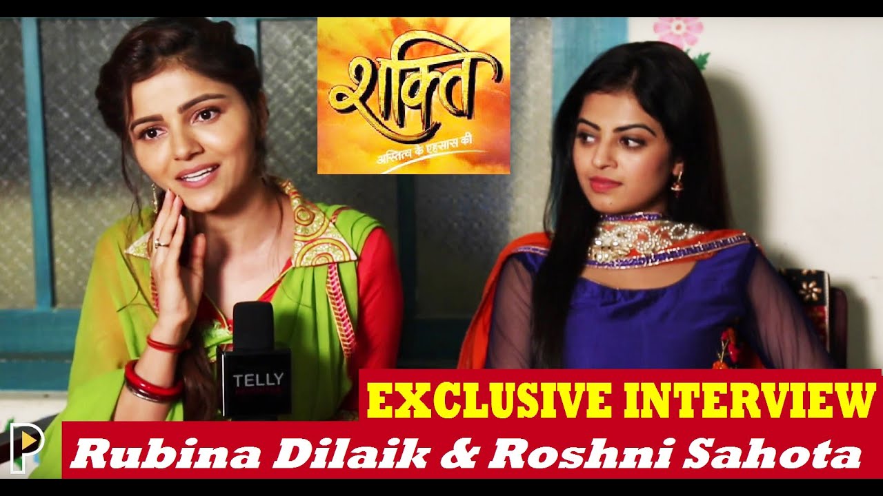 Rubina Dilaik & Roshni Sahota Exclusive Interview | Shakti: Astitva Ke Ehsaas Kii Colors TV Serial