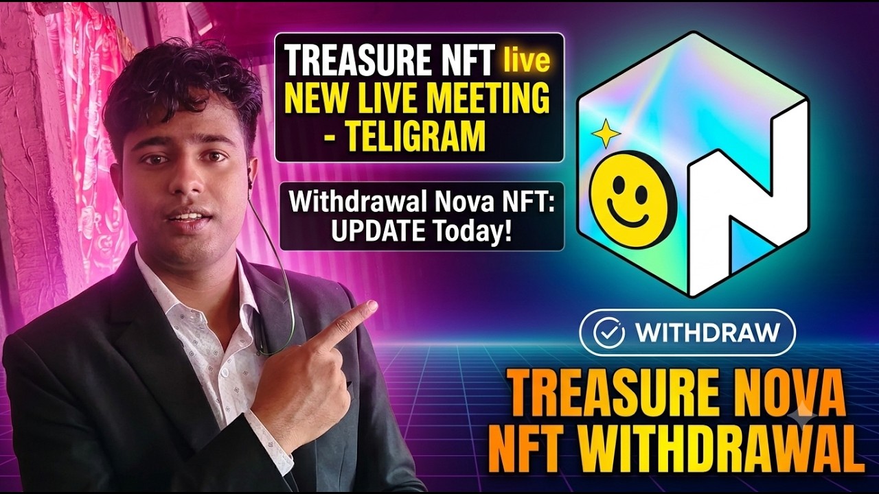 TREASURE NFT NEW UPDATE TODAY | LATEST UPDATES AND INFORMATION | WITHDRAWAL UPDATE NOVA NFT PROJECT