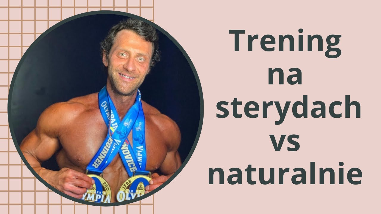 Arkadiusz Czerw Trening Naturala vs Na sterydach