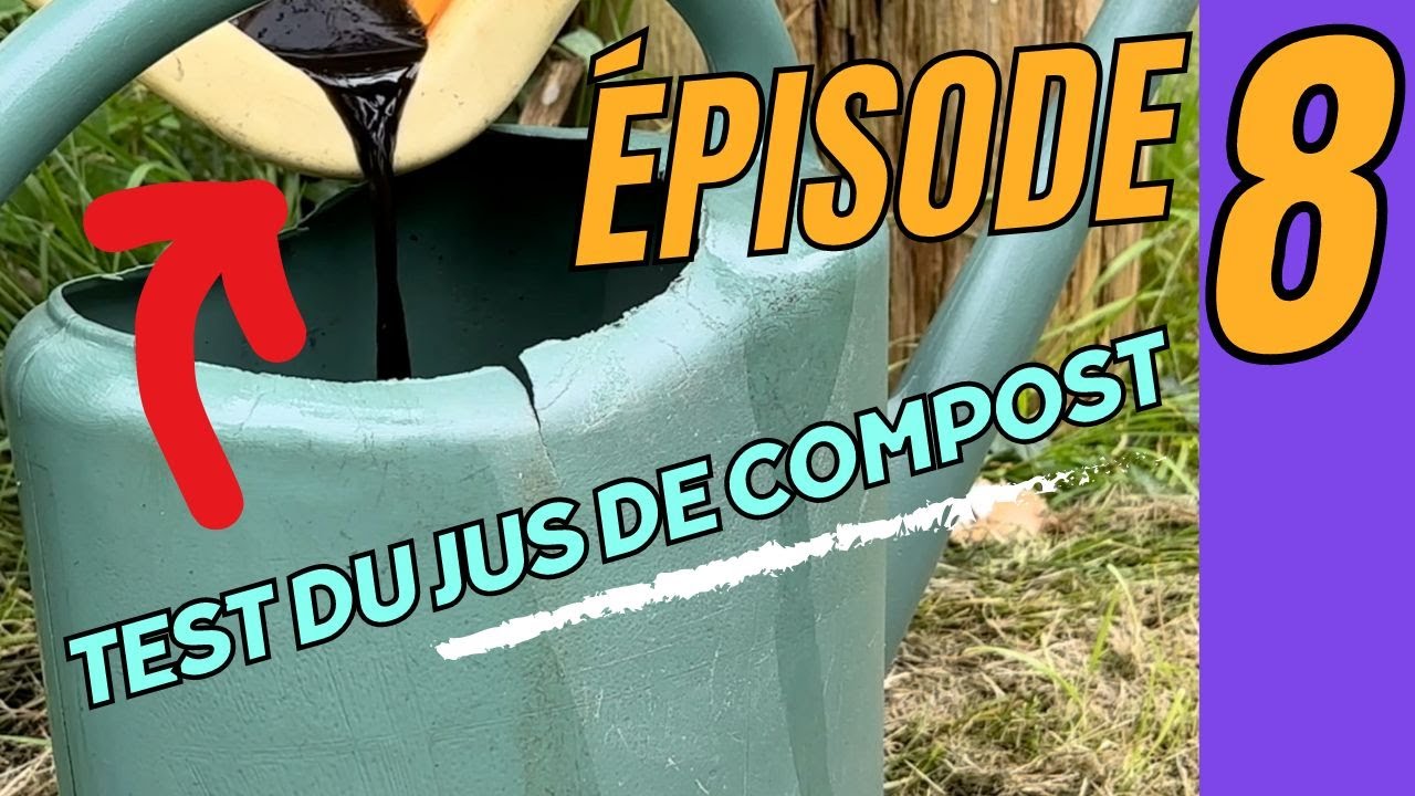 Je teste le Jus de Compost ! (Episode 8 - Saison 2024)