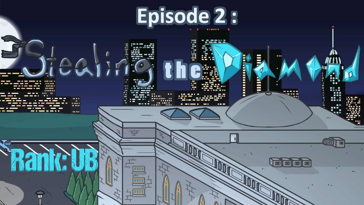The Henry Stickmin Collection - Ep.2: Stealing The Diamond - Rank: UB
