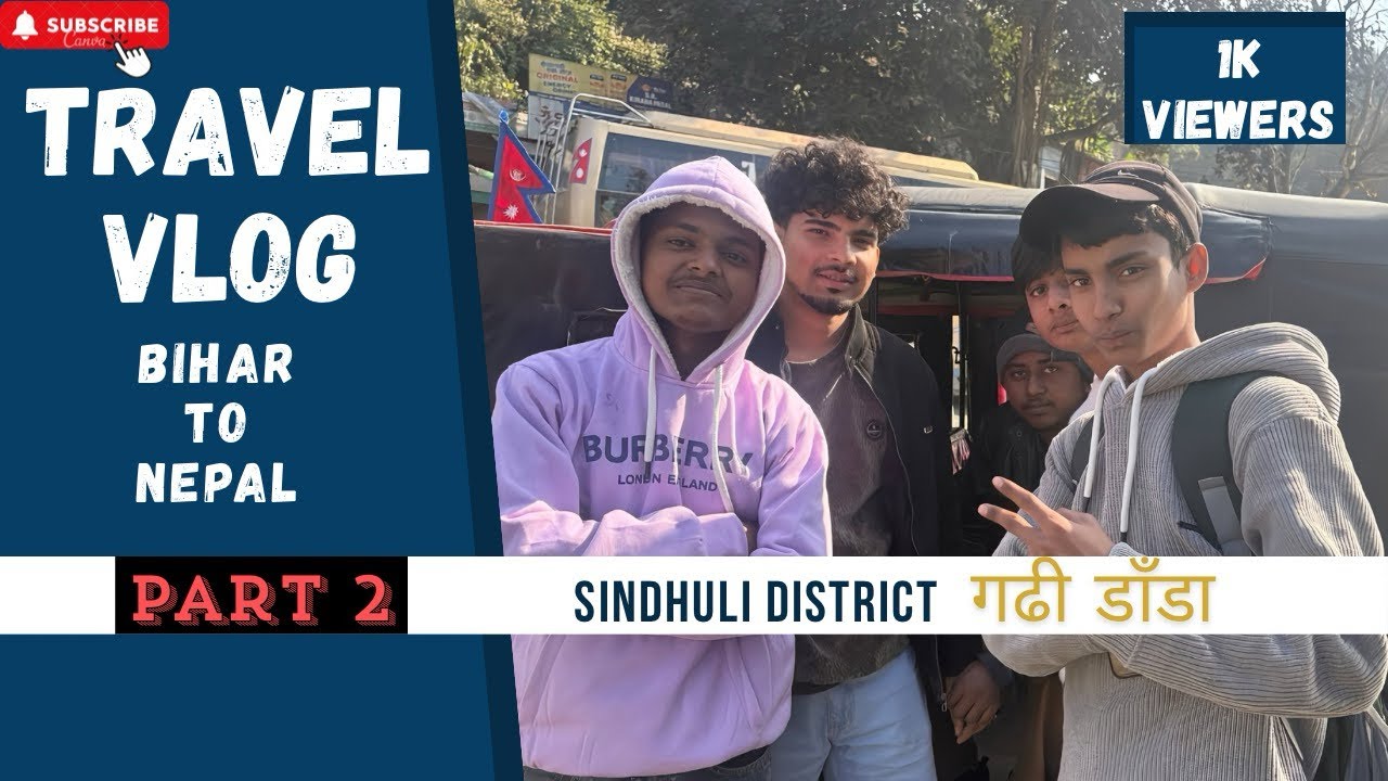 Sindhuli district गढी डाँडा part 2 travel vlog bihar to nepal 🇳🇵 