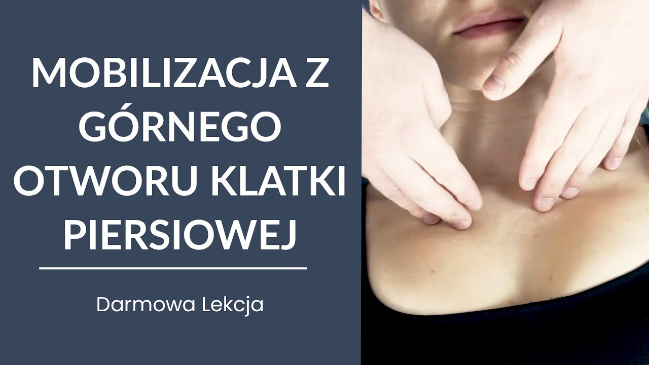Mobilizacja z g&oacute;rnego otworu klatki piersiowej | | E-kurs Systemy oddechowe - dostępny na Holiapp.me