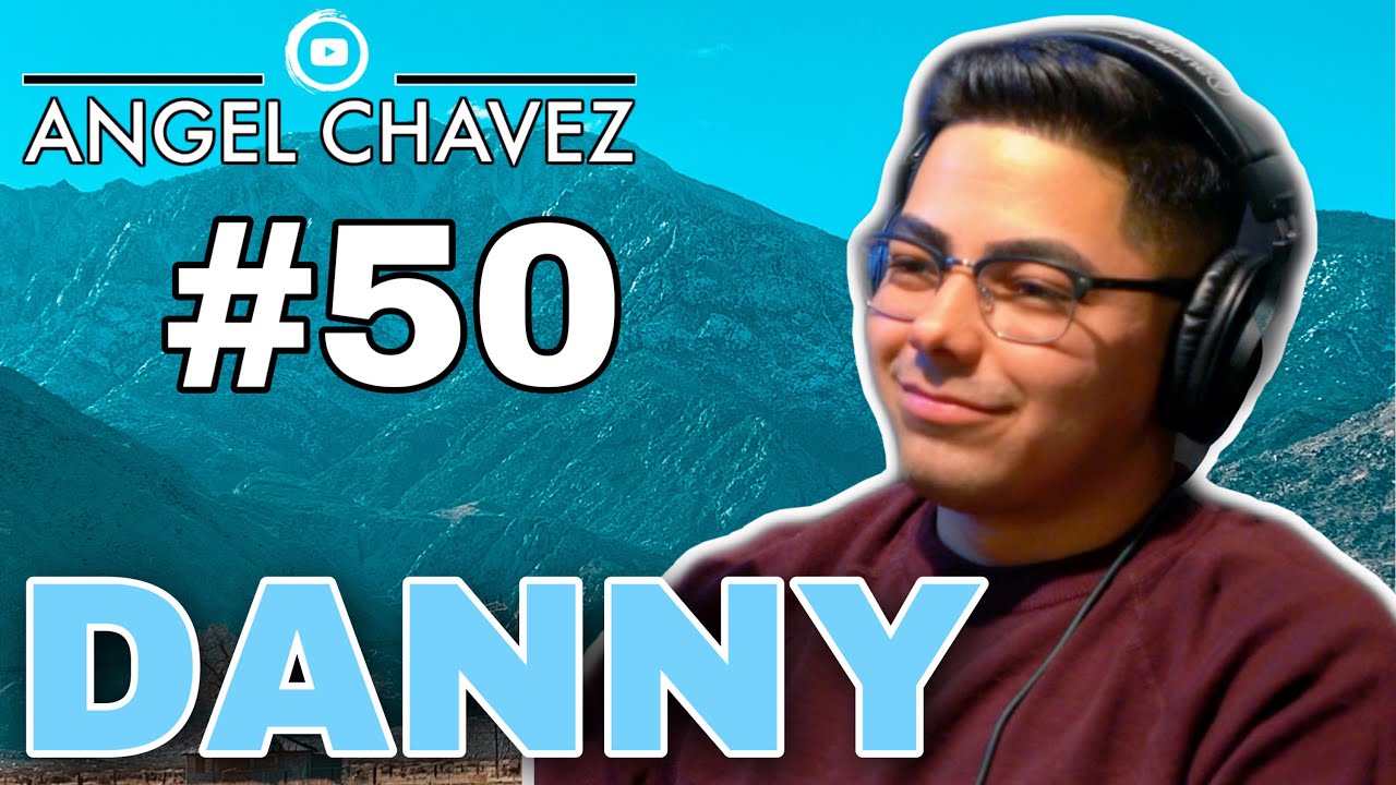 The Cost of Making Music With DANNY - Angel Chavez Show Episode 50!!!