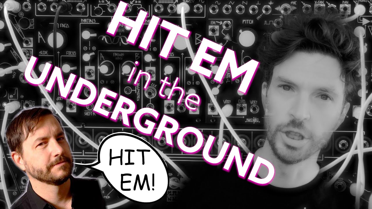 HIT EM In The Underground | Make Noise