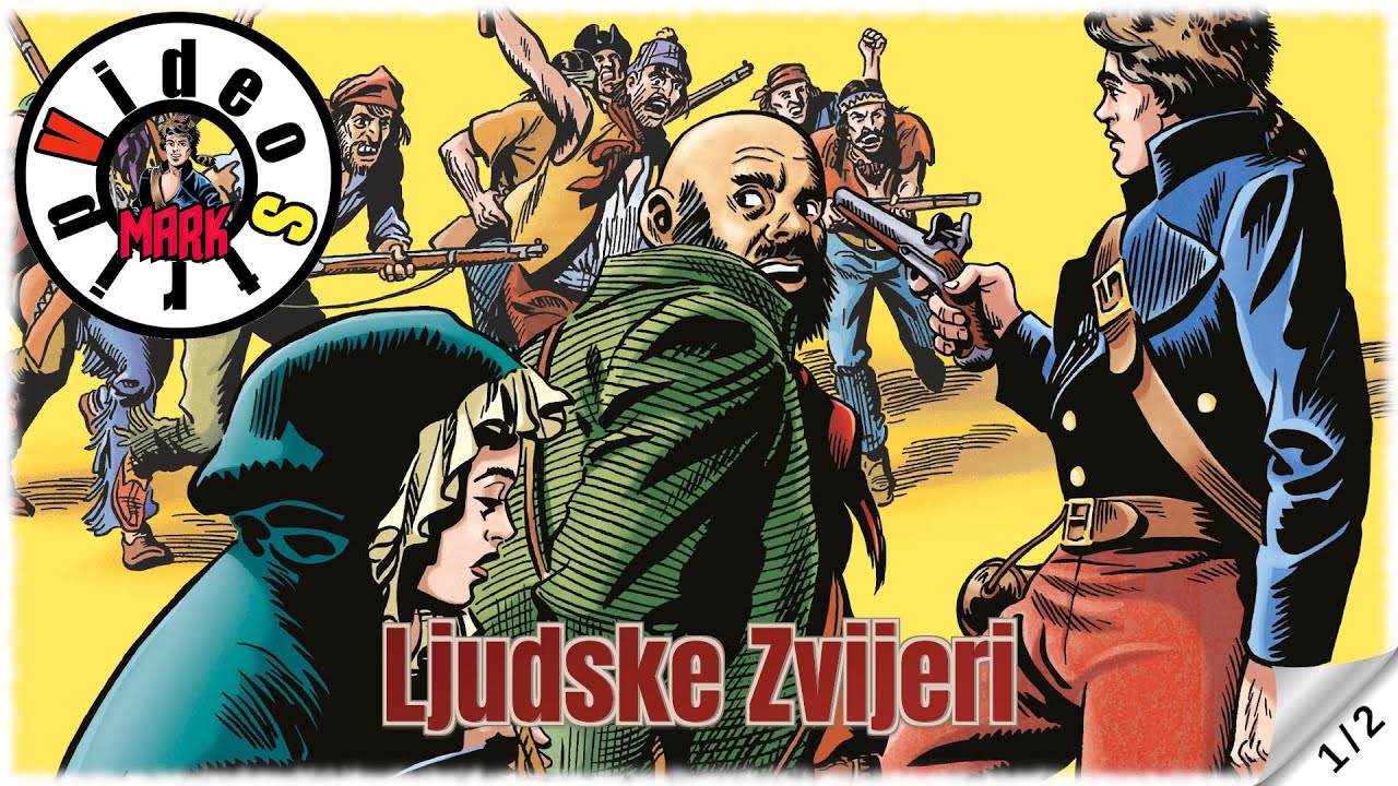 Komandant Mark - Ljudske Zvijeri - Strip u boji - (1/2)