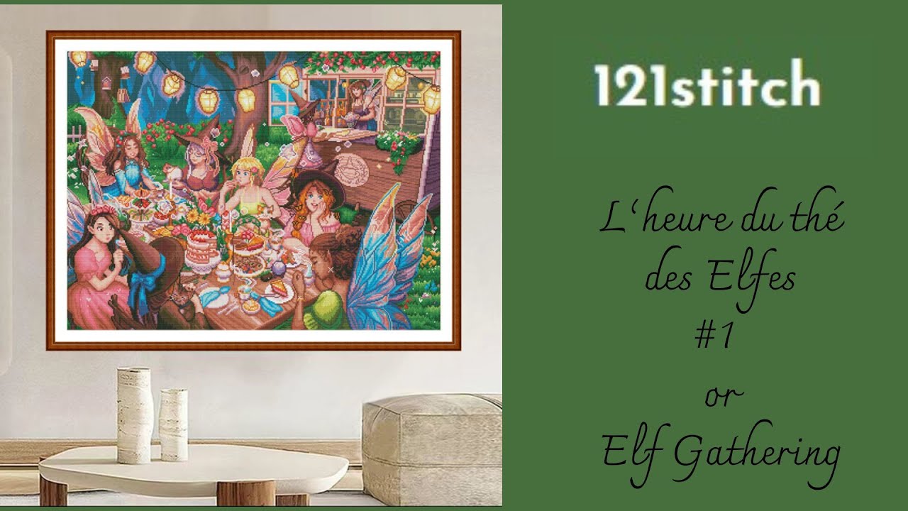 #121stitch  L'heure du thé avec les Elfes or Elf Gathering - part1 #asmrsounds #14ct