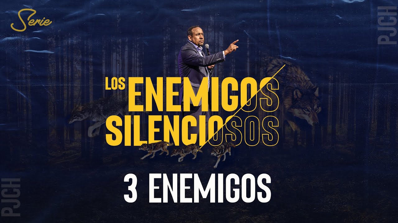 ENEMIGOS SILENCIOSOS 3 ENEMIGOS | PASTOR JUAN CARLOS HARRIGAN