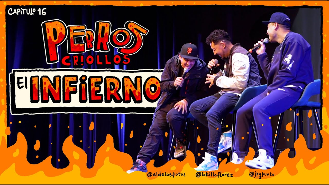 PERROS CRIOLLOS - EL INFIERNO, CAP. 16