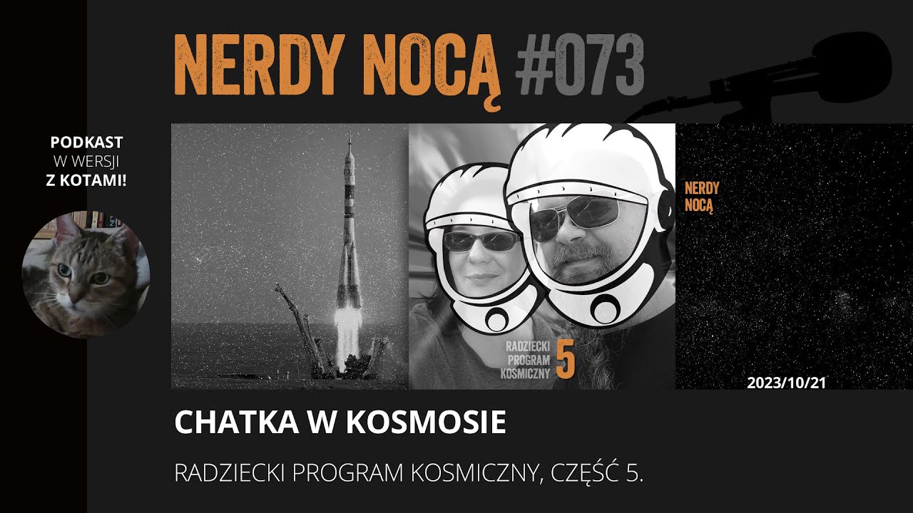 Radziecki program kosmiczny 5. Chatka w kosmosie (Nerdy Nocą 073 z kotami)