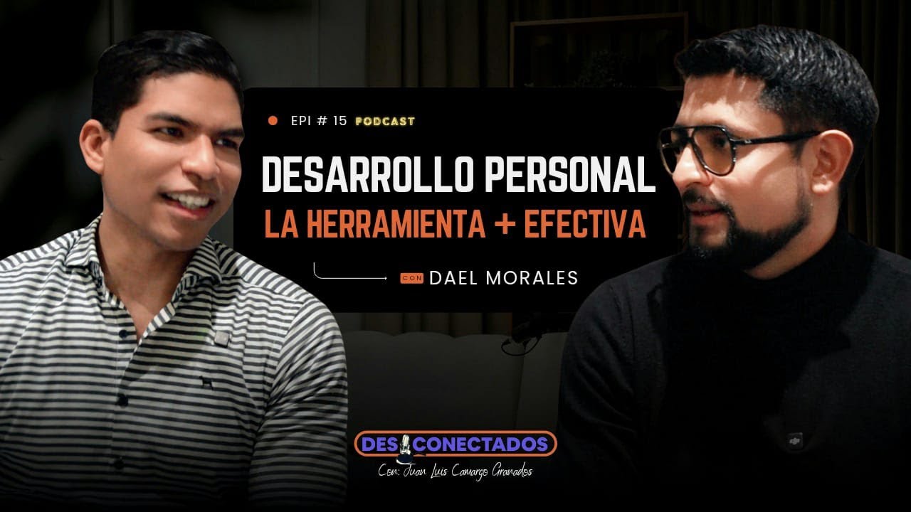 Propósito, Disciplina y Mentalidad: Desarrollo Personal con Dael Morales