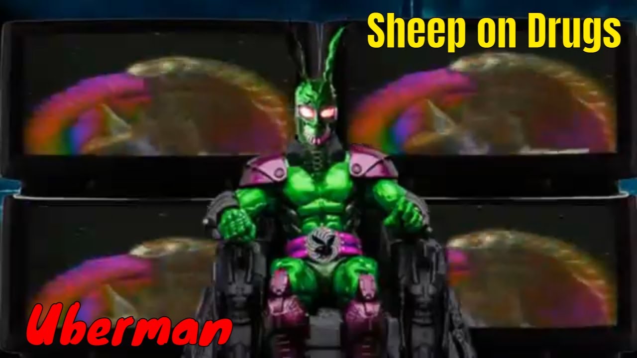 Sheep on Drugs -UBERMAN (fanmade)