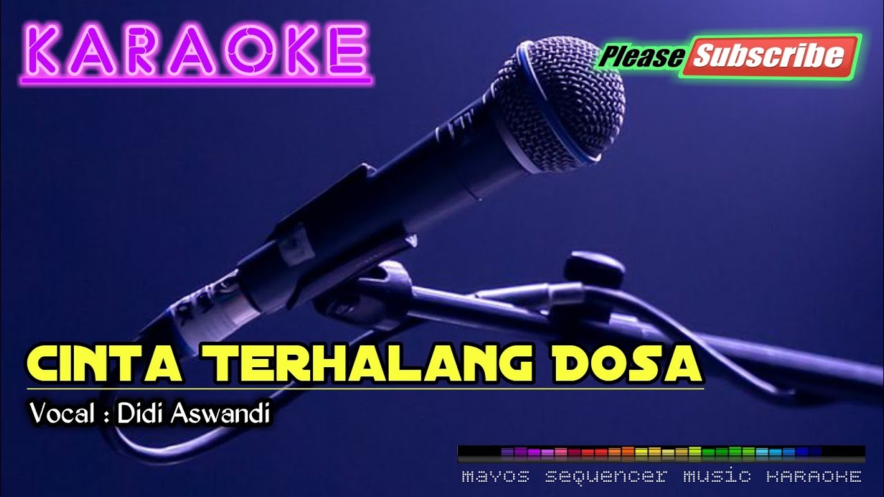 CINTA TERHALANG DOSA -Didi Aswandi- KARAOKE