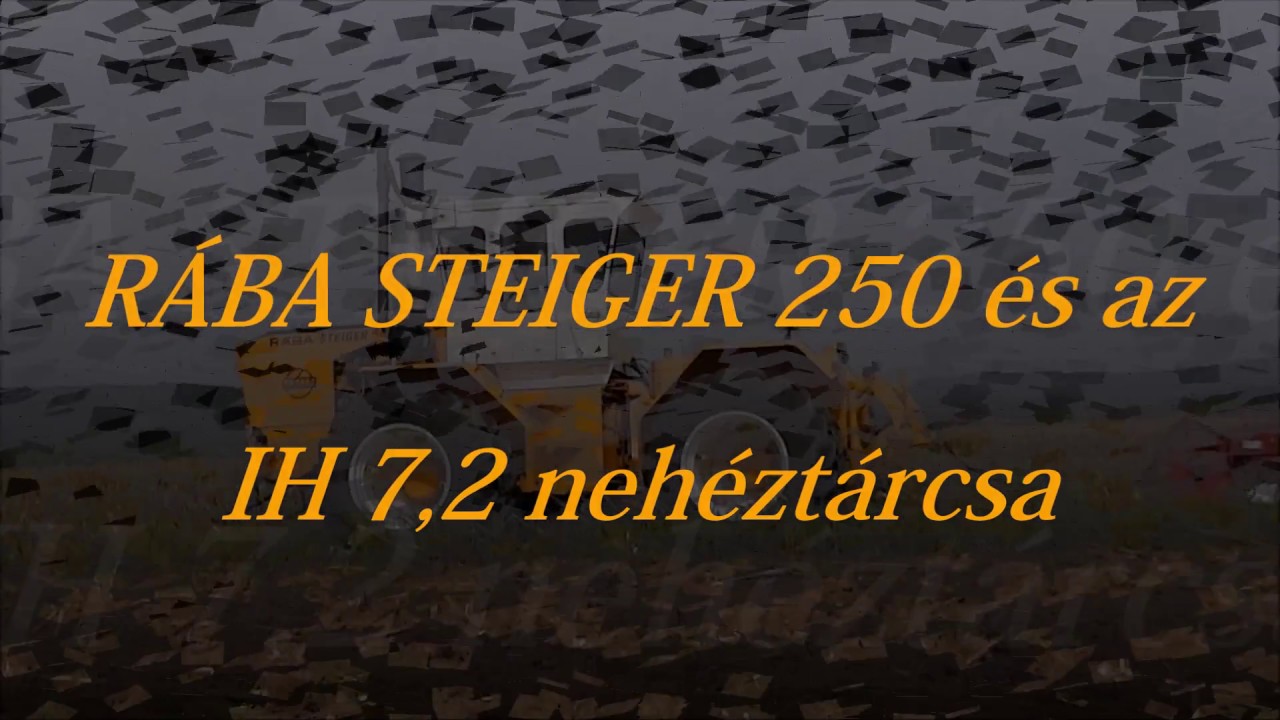 Rába Steiger 250 és az IH 7,2 nehéztárcsa