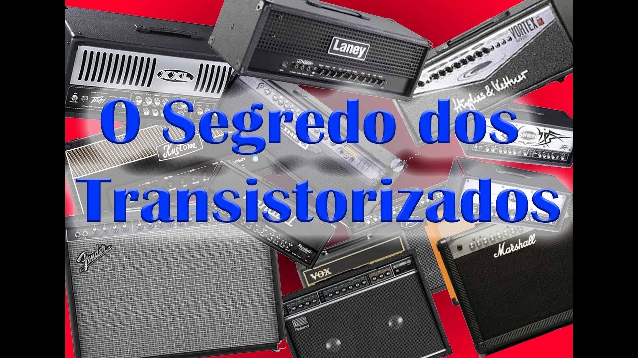 ABC da Guitarra - O Segredo dos amps Transistorizados