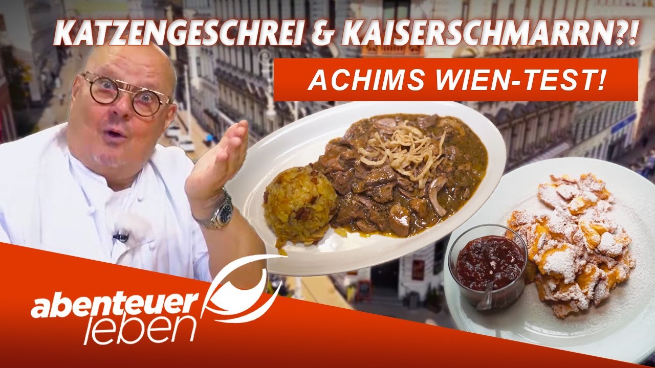 Achims gnadenloser Wien-Test: Wo gibt es wirklich das beste Essen in der Stadt? | Abenteuer Leben