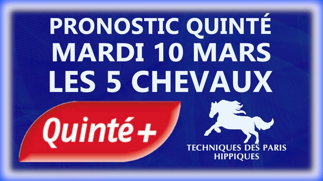 PRONOSTIC QUINT&Eacute;+ DU MARDI 10 MARS 2026 | PLAT | R1C1 | SAINT-CLOUD #quintedujour