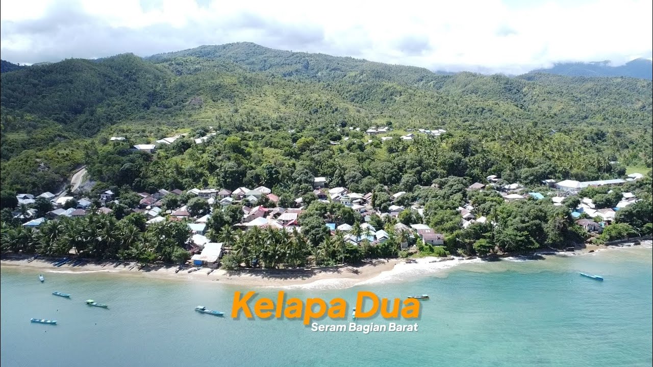 KELAPA DUA | KAIRATU | SERAM BAGIAN BARAT
