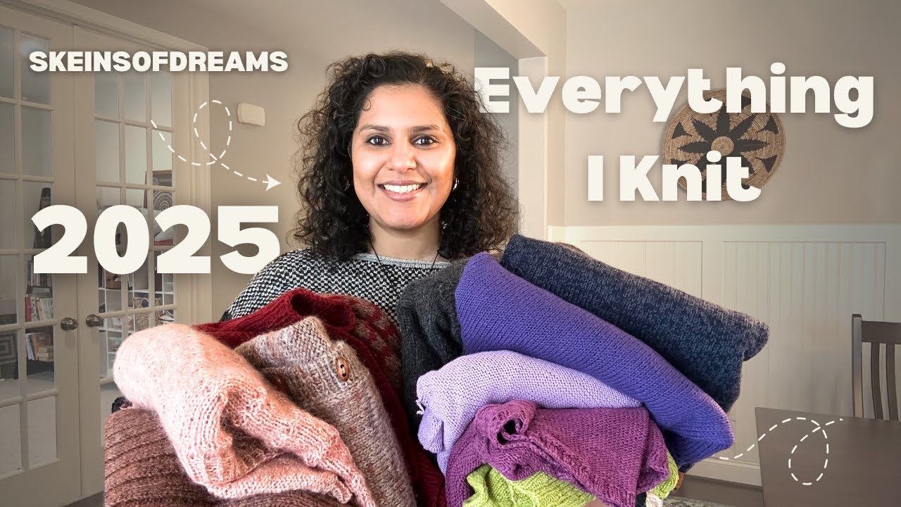 Episode 69: Everything I knit in 2025!! Wrap-up and 2026 plans!!