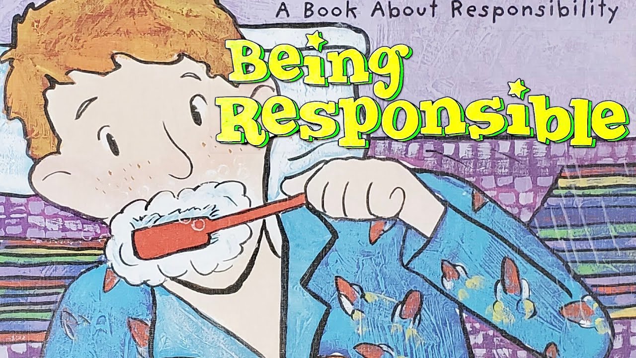 Being Responsible: A Book About Responsibility - a read out loud story book