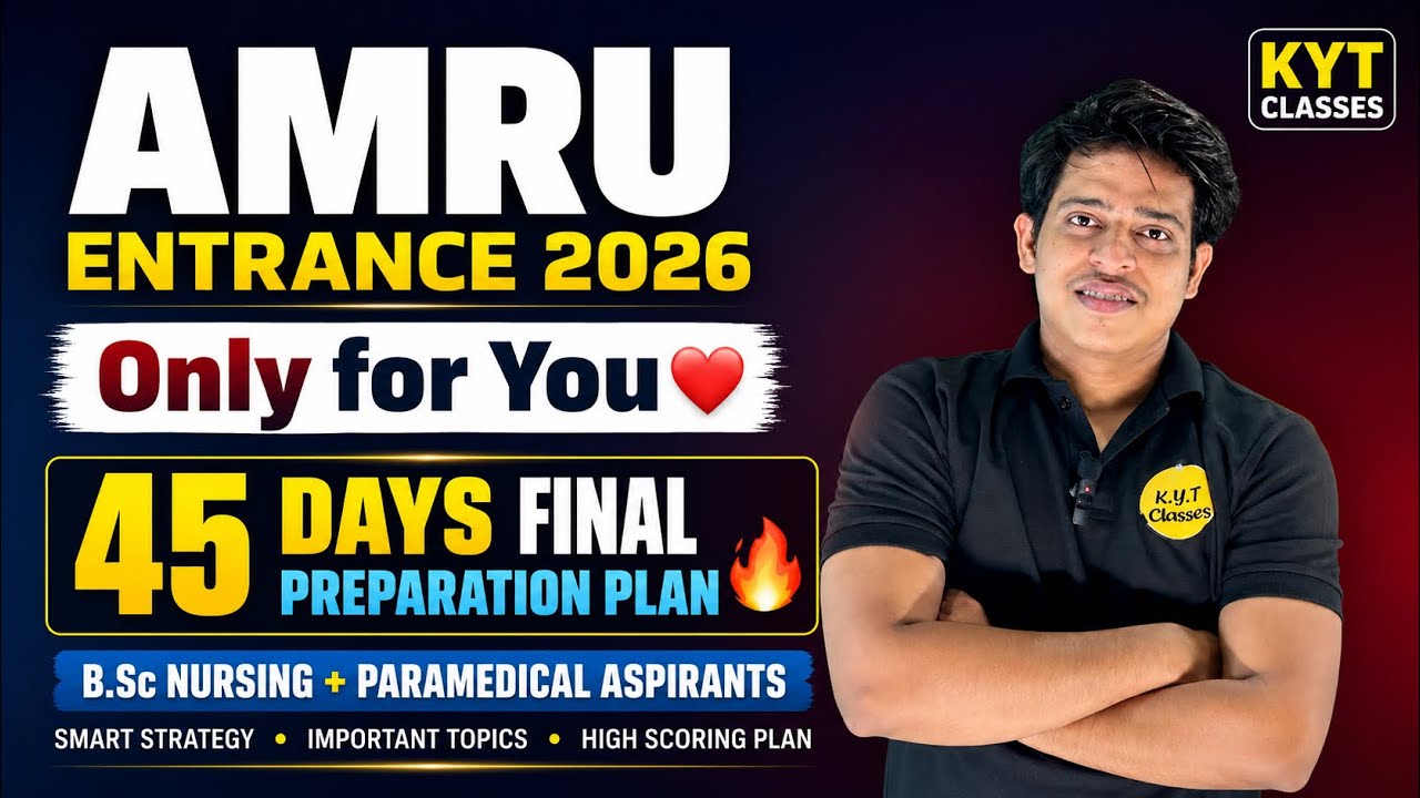 AMRU Entrance 2026 | 45 Days Final Preparation Plan for B.Sc Nursing + Paramedical