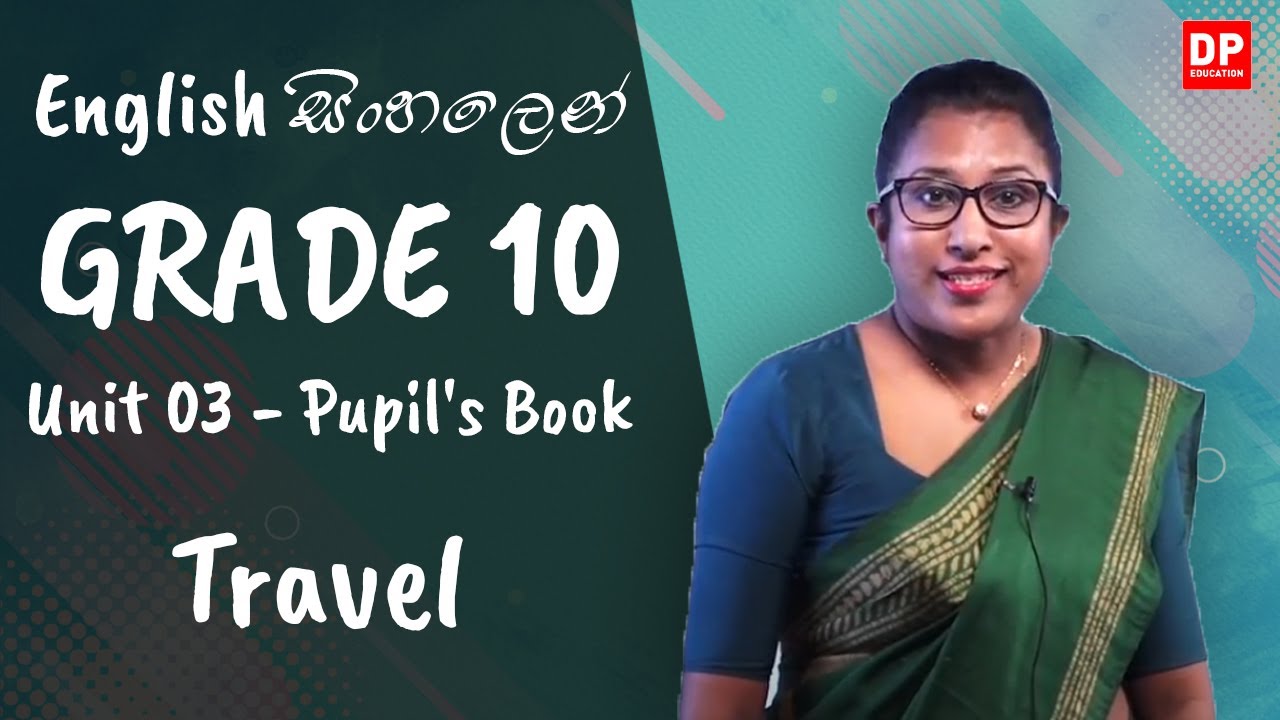 පාඩම 03 - Travel (Pupil's Book) O/L English සිංහලෙන් | Grade 10