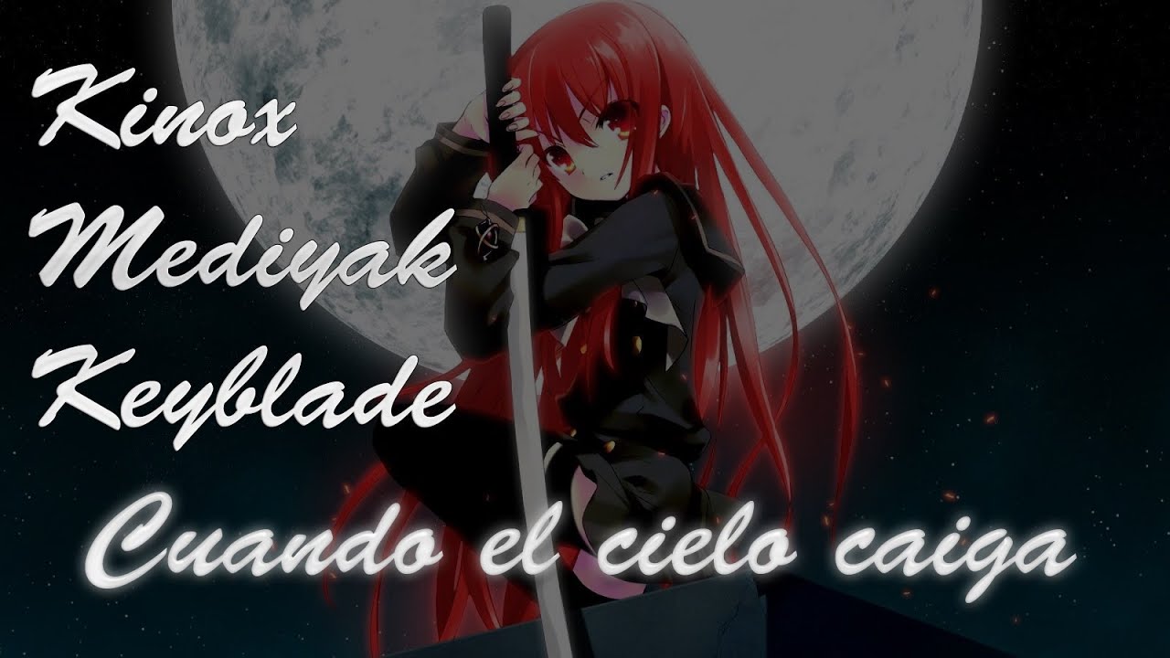 Kinox, Mediyak y Keyblade - Cuando el cielo caiga