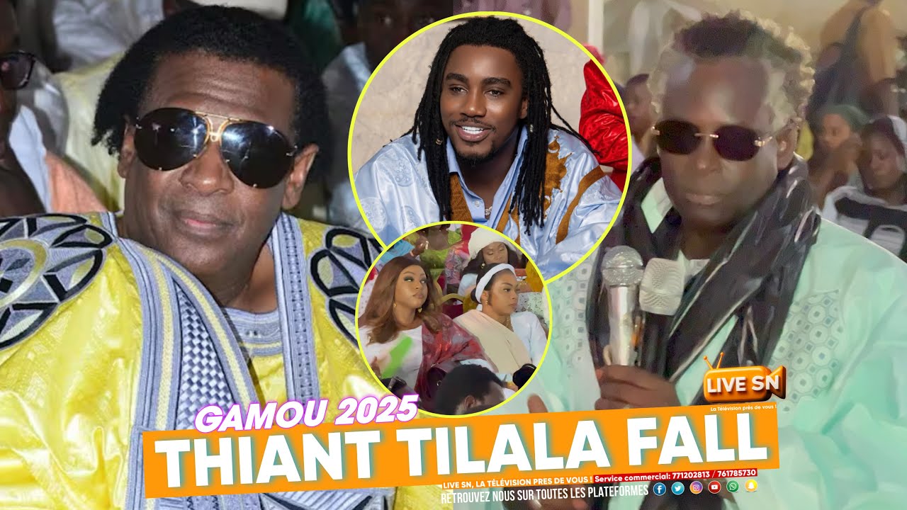 THIANT GAMOU 2025: L’ENTRÉE SPECTACULAIRE DE SERIGNE ABDOU AZIZ FALL TILALA #livesn #tilalafall