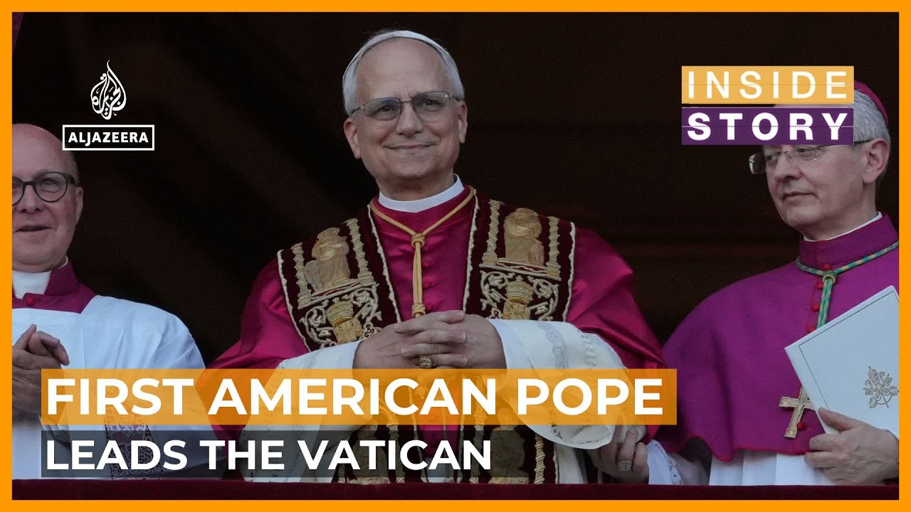 What might follow from Pope Leo XIV's election? | Inside Story