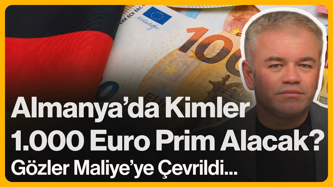 Almanya'da Kimler 1.000 Euro Prim Alacak? G&ouml;zler Maliye'ye &Ccedil;evrildi... | 15 Nisan 2026