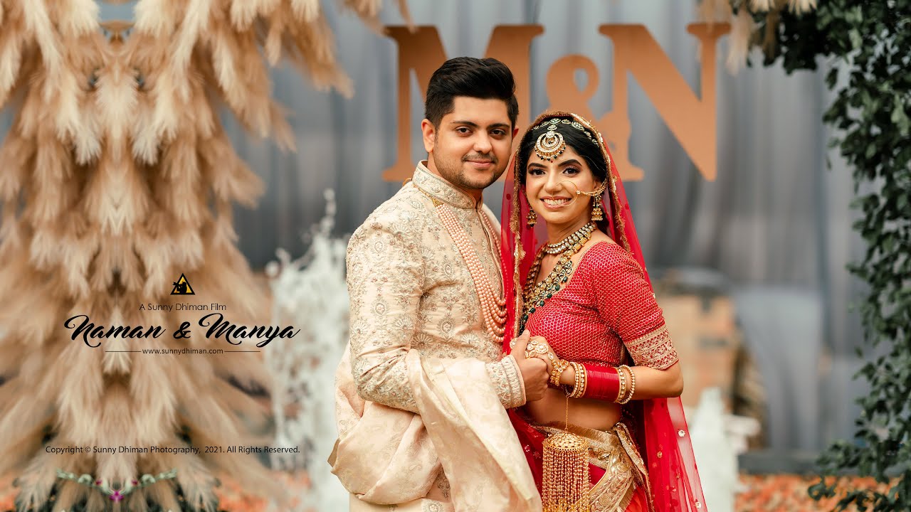 WEDDING FILM 2021 | MANYA & NAMAN | CHANDIGARH | SUNNY DHIMAN PHOTOGRAPHY | INDIA