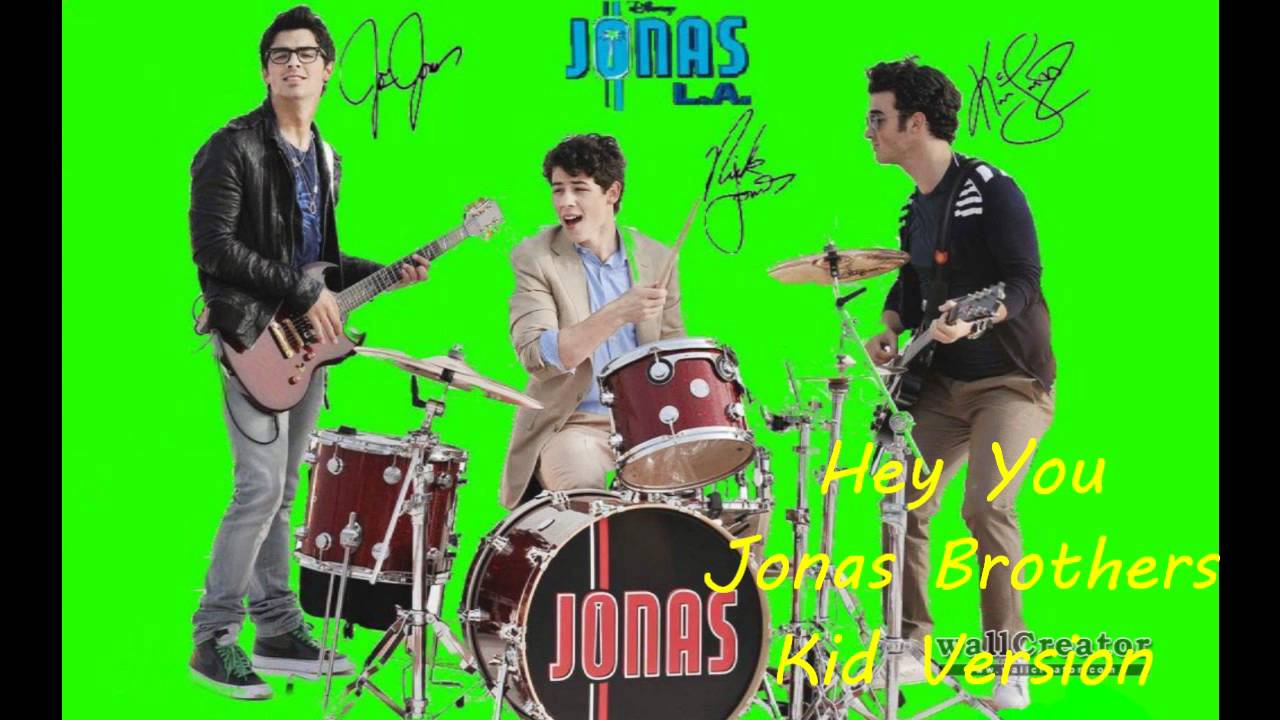 Hey You - Jonas Brothers - Kid Version