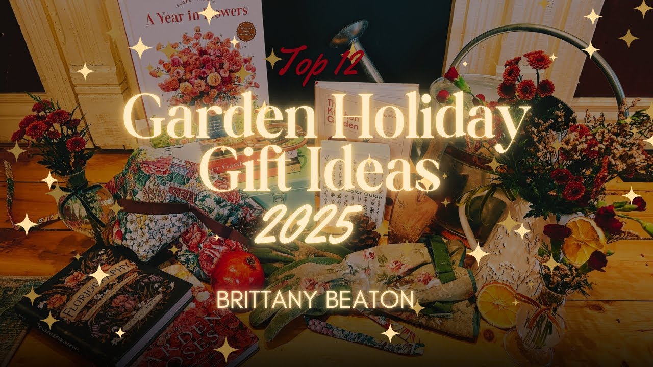 Top 12 Gifts for Garden & Flower Lovers | Best Holiday gift guide for Gardeners 2025