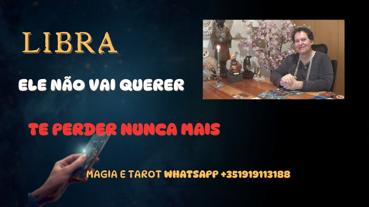 LIBRA ♎ELE NÃO VAI QUERER TE PERDER NUNCA MAIS