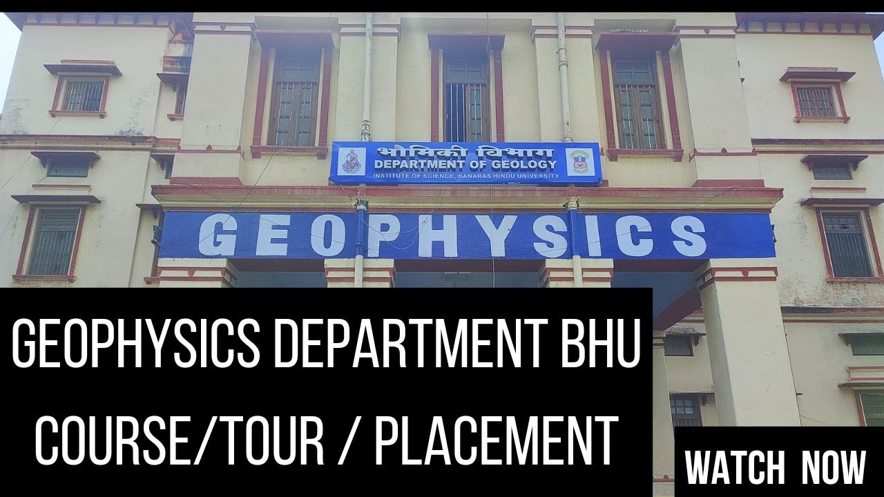 bhu geophysics course details || bhu geophysics placement reality || department tour geophysics #bhu