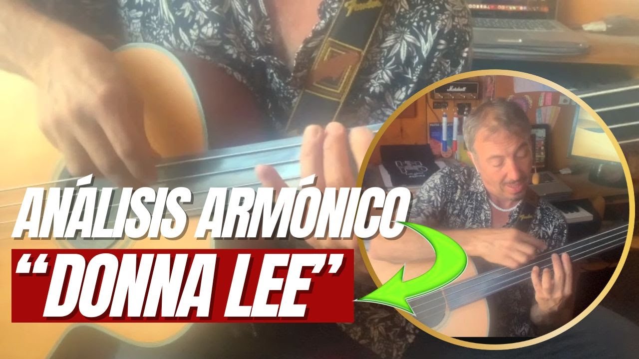 🔴 ANÁLISIS ARMÓNICO DONNA LEE [DESCUBRE la utilización de las PRIMERAS Y SEGUNDAS SUPERPOSICIONES]