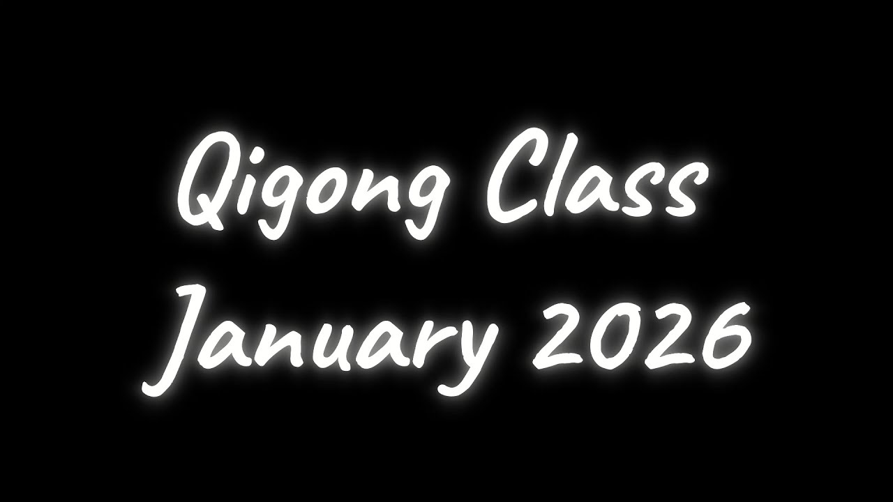 QIGONG CLASS JANUARY 2026