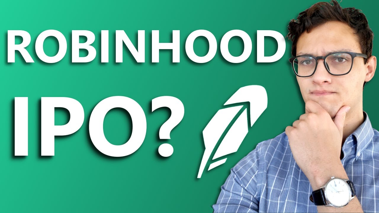 Robinhood&rsquo;s Coming IPO - Everything You Need to Know