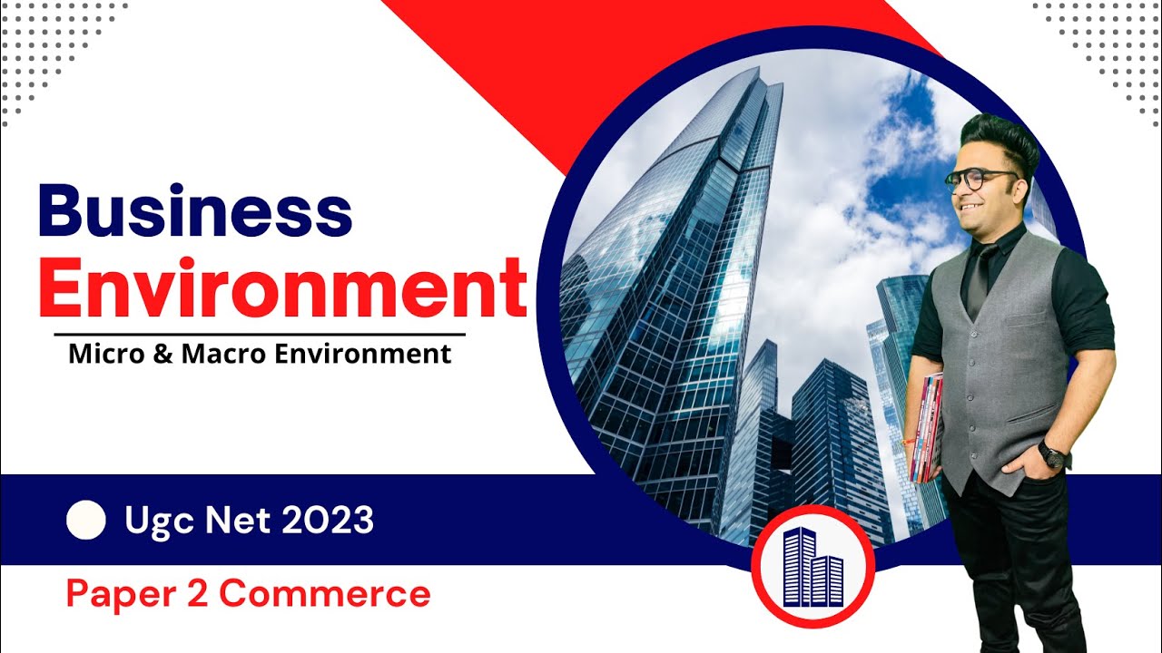 Business Environment - Micro & Macro Environment || International Business || Ugc Net Commerce