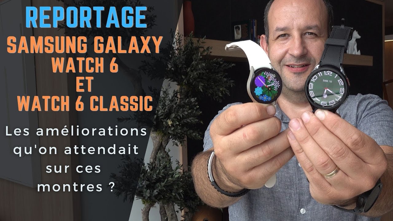 Samsung Galaxy Watch 6 et 6 Classic, le retour de la lunette rotative !